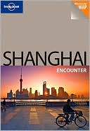 Lonely Planet Shanghai Encounter 2/E