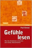Gefuhle lesen: Wie Sie Emotionen erkennen und richtig interpretieren