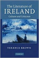 The Literature of Ireland: Culture and Criticism