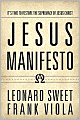 Jesus Manifesto: Restoring the Supremacy and Sovereignty of Jesus Christ