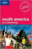 Lonely Planet South America on a Shoestring 11/E
