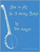 How to Play the 5-String Banjo: A Manual for Beginners