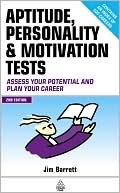 Aptitude, Personality & Motivation Tests: Assess Your Potential and Plan Your Career