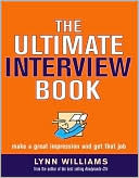 Ultimate Interview Book: Make a Great Impression and Get That Job