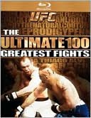 Ultimate Fighting Championship: The Ultimate 100 Greatest Fights