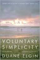 Voluntary Simplicity: Toward a Way of Life That Is Outwardly Simple, Inwardly Rich