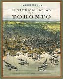 Historical Atlas of Toronto