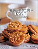 The Cookie Book: More Than 200 Great Cookie, Biscuit, Bar and Brownie Recipes