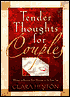 Tender Thoughts for Couples: Wisdom for Keeping Your Marriage on the Same Page