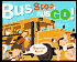 Bus Stop, Bus Go!