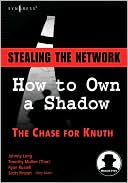 Stealing the Network: How to Own a Shadow
