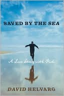 Saved by the Sea: A Love Story with Fish