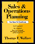 Sales and Operations Planning: The how-to-Handbook