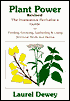 Plant Power: The Humorous Herbalist's Guide to Finding, Growing, Gathering and Using 30 Great Medicinal Herbs