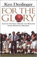 download For the Glory : College Football Dreams and Realities inside Paterno's Program book