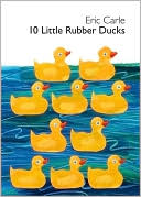 10 Little Rubber Ducks Board Book by Eric Carle: Book Cover