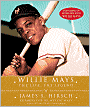 Willie Mays: The Life, the Legend
