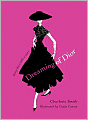 Dreaming of Dior: Every Dress Tells a Story