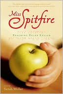 Miss Spitfire: Reaching Helen Keller
