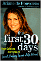 The First 30 Days: Your Guide to Any Change (and Loving Your Life More)