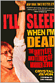 I'll Sleep When I'm Dead: The Dirty Life and Times of Warren Zevon