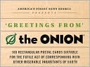 Greetings from the Onion: 100 Rectangular Postal Cards Suitable for the Futile Act of Corresponding with Other Miserable Inhabitans of Earth