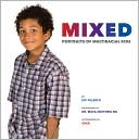 Mixed: Portraits of Multiracial Kids