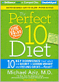 The Perfect 10 Diet: 10 Key Hormones That Hold the Secret to Losing Weight and Feeling Great--Fast!
