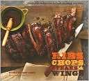 Ribs, Chops, Steaks, & Wings