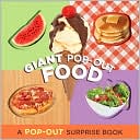 Giant Pop-Out Food: A Pop-Out Surprise Book