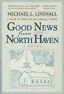 Good News from North Haven: A Year in the Life of a Small Town