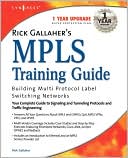 Rick Gallahers Mpls Training Guide