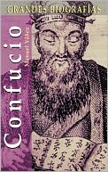 Confucio (Grandes Biografias Series)