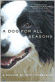 A Dog for All Seasons: A Memoir