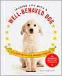 Imagine Life with a Well-Behaved Dog: A 3-Step Positive Dog-Training Program