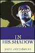In His Shadow