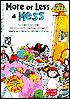 More or Less a Mess