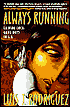 Always Running: La Vida Loca: Gang Days in L. A.