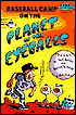 Baseball Camp on the Planet of the Eyeballs