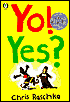 Yo! Yes?