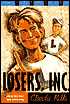 Losers, INC