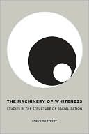 download The Machinery of Whiteness : Studies in the Structure of Racialization book