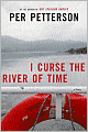 I Curse the River of Time