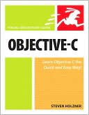 Objective-C: Visual QuickStart Guide (Visual QuickStart Guide Series)
