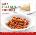 Easy Italian Cookbook: The Step-by-Step Guide to Deliciously Easy Italian Food at Home