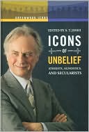 Icons of Unbelief: Atheists, Agnostics, and Secularists