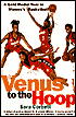 Venus to the Hoop: A Gold Medal Year in Women's Basketball