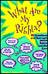 What Are My Rights? 95 Questions and Answers about Teens and the Law