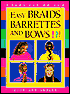 Easy Braids, Barrettes and Bows