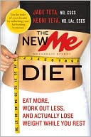 New ME Diet: Eat More, Work Out Less, and Actually Lose Weight While You Rest
